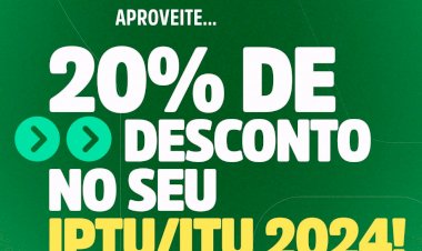 IPTU 2024: PRAZO PARA GARANTIR 20?DESCONTO ENCERRA NESTA QUARTA-FEIRA (27)