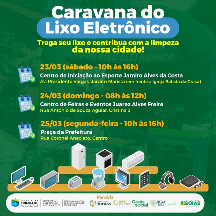 CARAVANA DO RESÍDUO ELETRÔNICO ESTARÁ EM TRÊS LOCAIS DE TRINDADE NESTE FIM DE SEMANA